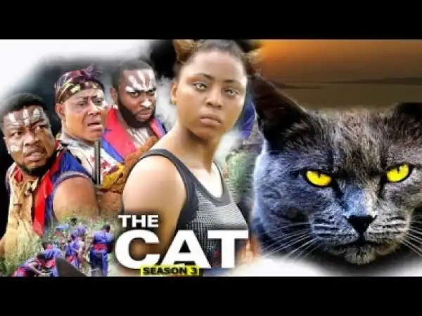 Video: The Cat Season 3 - Latest 2018 Nigerian Nollywoood Movie
